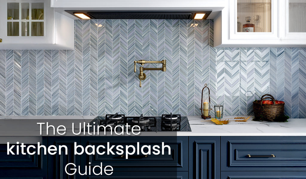 A No Nonsense Guide to Choose the Perfect Kitchen Backsplash!