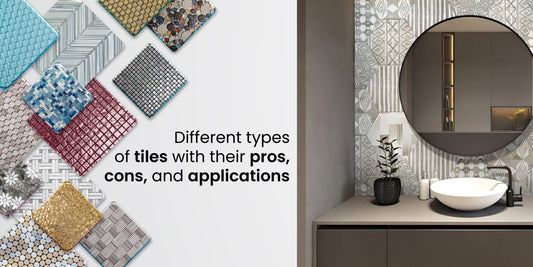 Different types of tiles with their pros, cons, and applications.