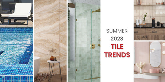 Summer 2023 Tile Trends