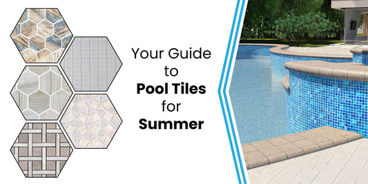 your guide to pool tiles for summer