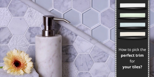 How to pick the perfect trim for your tiles