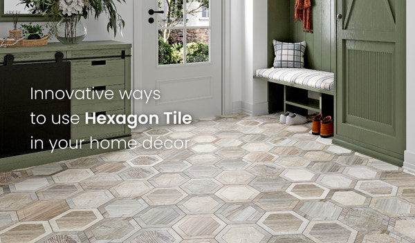 Innovative Ways to Use Hexagon Tile in Your Home Décor