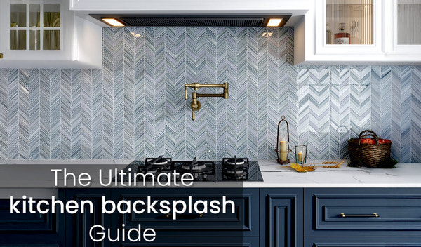 A No Nonsense Guide to Choose the Perfect Kitchen Backsplash!