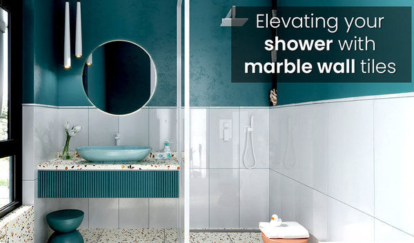 Elevating Your Shower with Marble Wall Tiles
