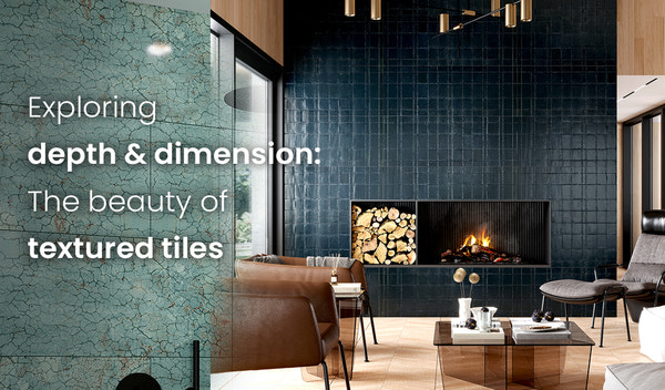 Exploring Depth and Dimension: The Beauty of Textured Tiles