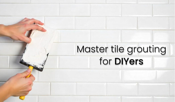 How to Grout Tile? A Step-by-Step Guide for DIYers!