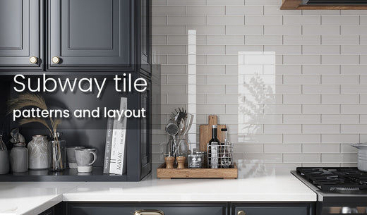 The Art of Subway Tile Patterns & Layout: A Guide to Style and Design