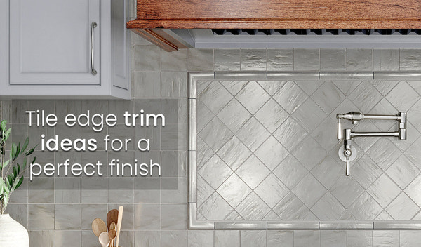 Tile Edge Trim Ideas: Boost Your Tile Installation with the Perfect Finish