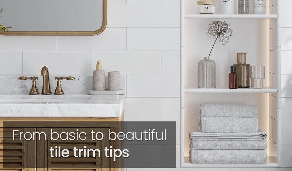 Tile Trim Guide: Choosing the Perfect Finish for a Professional Look