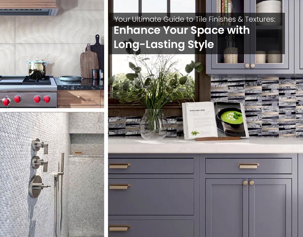 Guide to tile finishes and textures – Apollo Tile